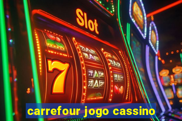 carrefour jogo cassino